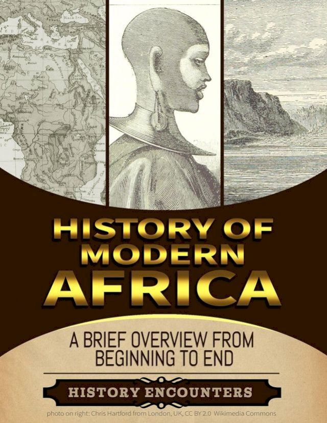  Modern Africa: A Brief Overview from Beginning to the End(Kobo/電子書)