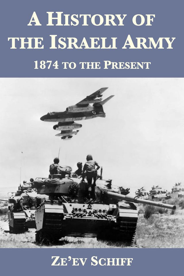  A History of the Israeli Army: 1874 to the Present(Kobo/電子書)