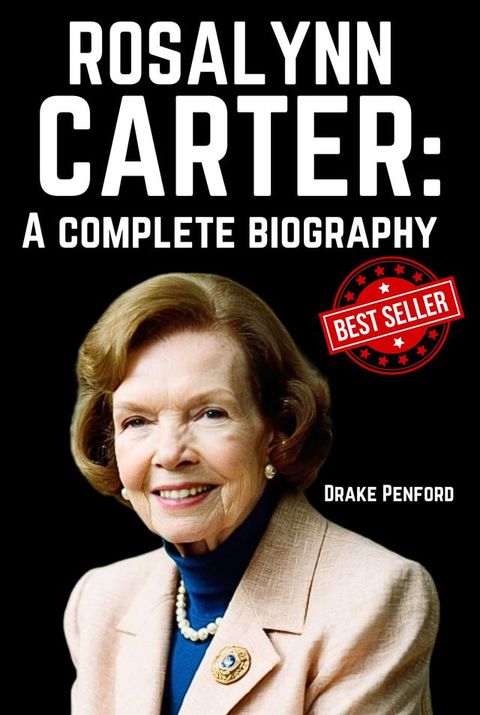 Rosalynn Carter: A Complete Biography(Kobo/電子書)