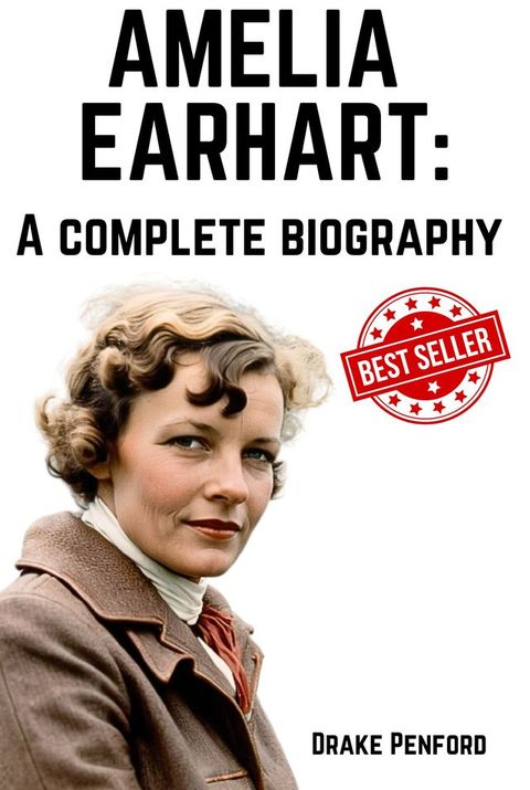 Amelia Earhart: A Complete Biography(Kobo/電子書)