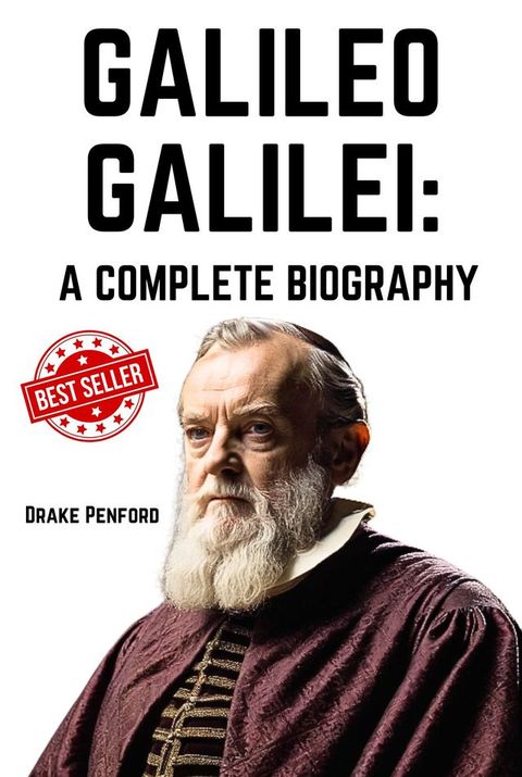 Galileo Galilei: A Complete Biography(Kobo/電子書)