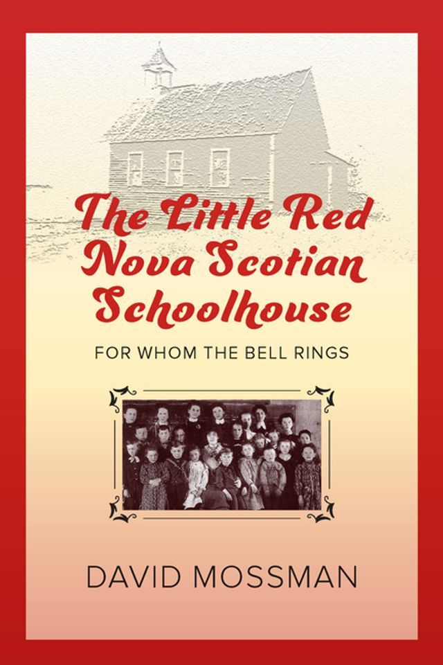  The Little Red Nova Scotian Schoolhouse(Kobo/電子書)