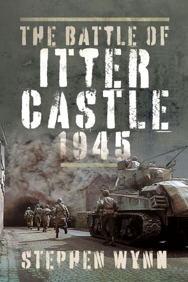  The Battle of Itter Castle, 1945(Kobo/電子書)