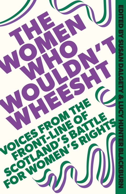 The Women Who Wouldn't Wheesht(Kobo/電子書)