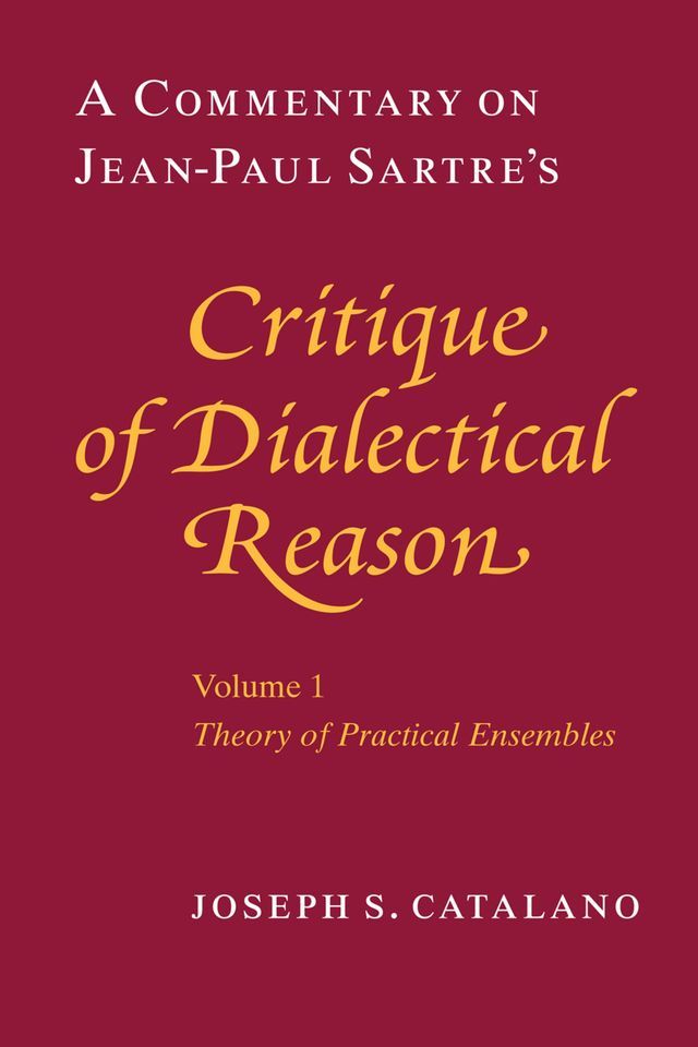  A Commentary on Jean-Paul Sartre's Critique of Dialectical Reason(Kobo/電子書)