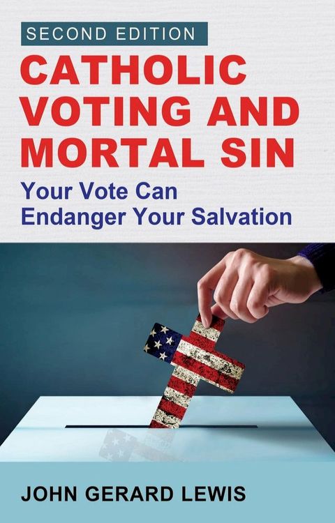 Catholic Voting and Mortal Sin(Kobo/電子書)