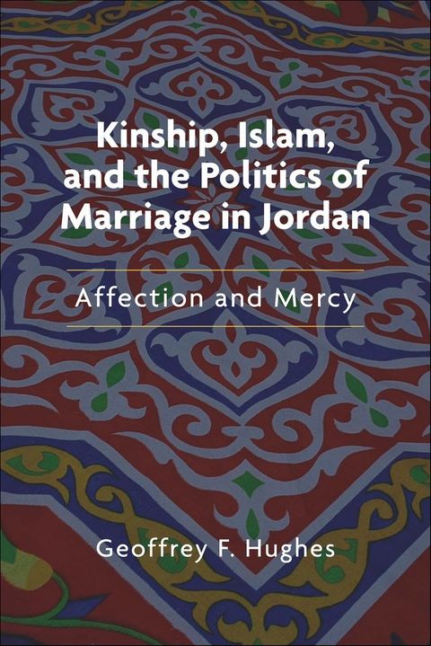 Kinship, Islam, and the Politics of Marriage in Jordan(Kobo/電子書)