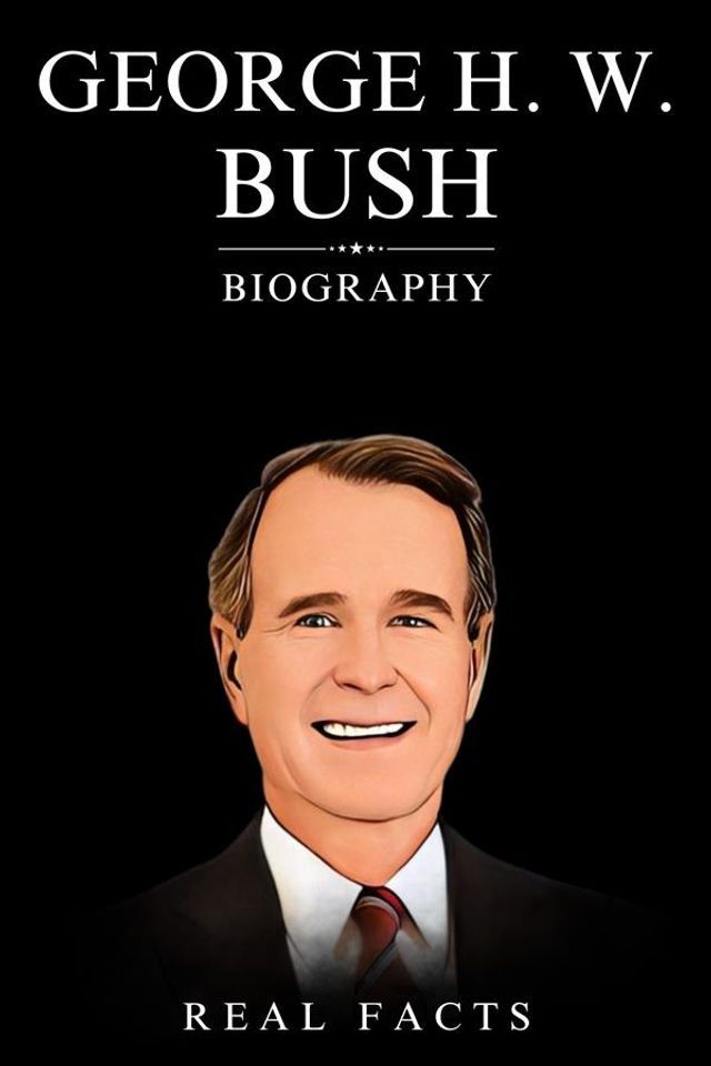  George H. W. Bush Biography(Kobo/電子書)