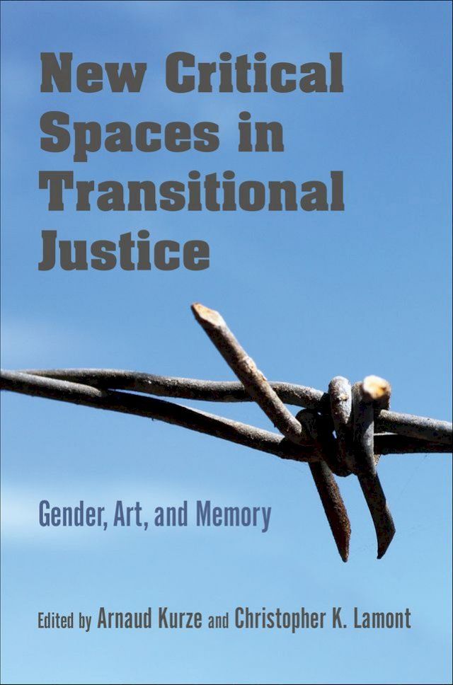  New Critical Spaces in Transitional Justice(Kobo/電子書)