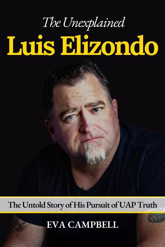  The Unexplained Luis Elizondo(Kobo/電子書)