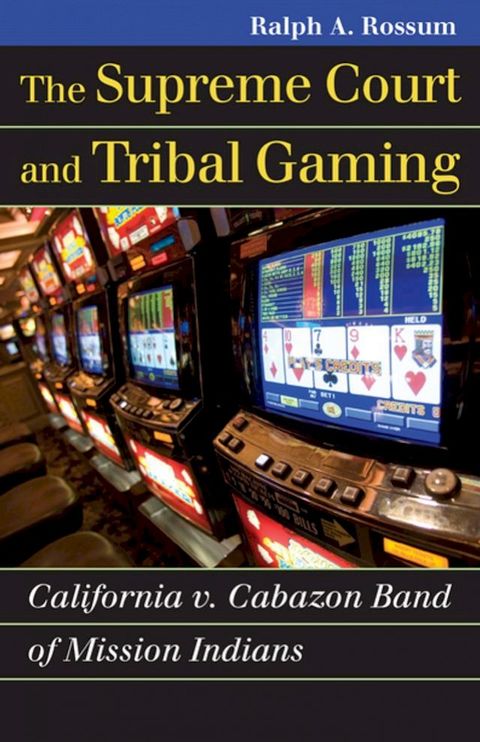 The Supreme Court and Tribal Gaming(Kobo/電子書)