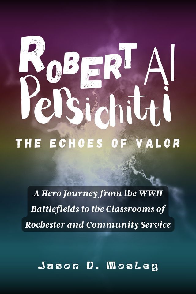  Robert Al Persichitti The Echoes of Valor(Kobo/電子書)