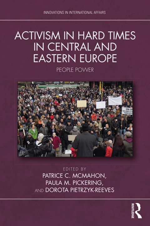 Activism in Hard Times in Central and Eastern Europe(Kobo/電子書)