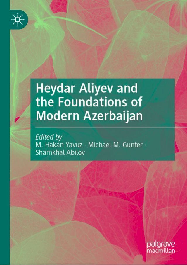  Heydar Aliyev and the Foundations of Modern Azerbaijan(Kobo/電子書)