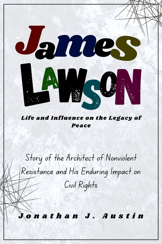  James Lawson Life and Influence on the Legacy of Peace(Kobo/電子書)