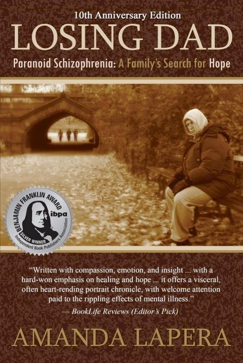 Losing Dad, Paranoid Schizophrenia: A Family's Search for Hope (10th Anniversary Edition)(Kobo/電子書)