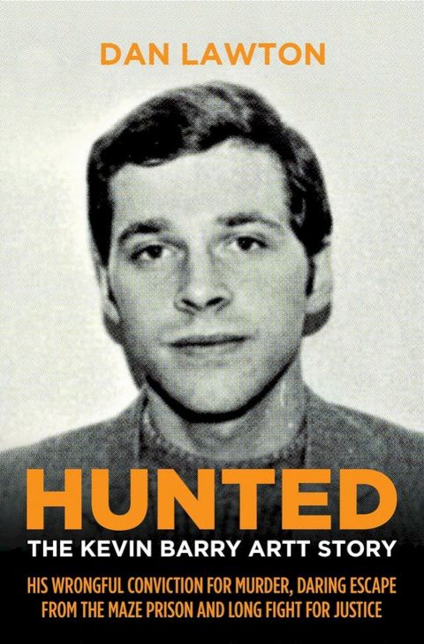 Hunted: The Kevin Barry Artt Story(Kobo/電子書)