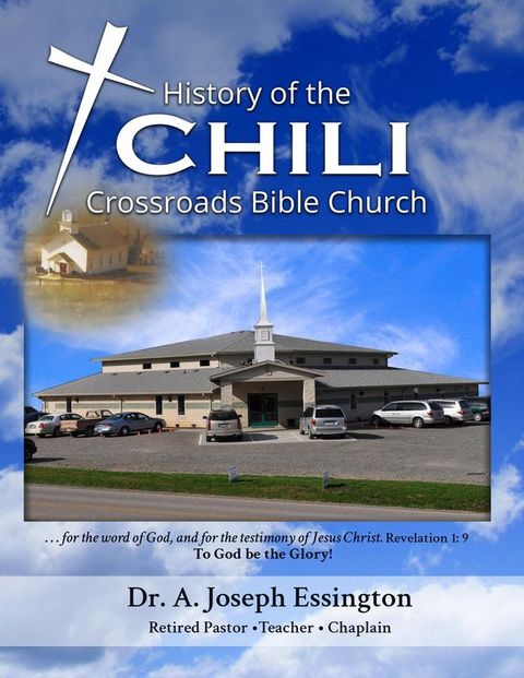 A History of the Chili Crossroads Bible Church(Kobo/電子書)