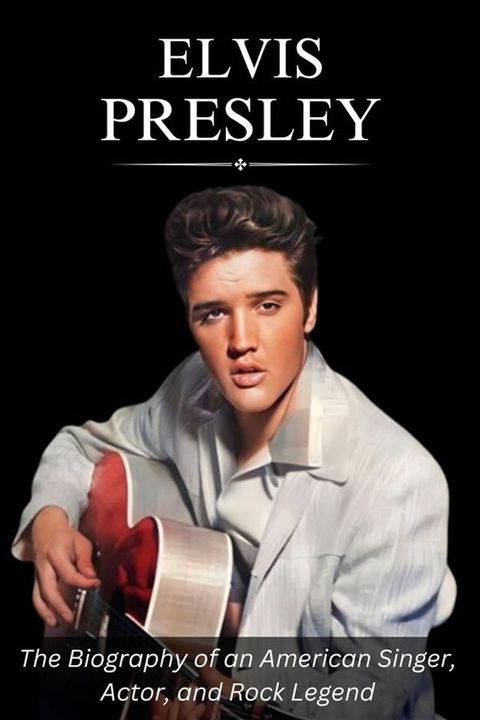 Elvis Presley(Kobo/電子書)