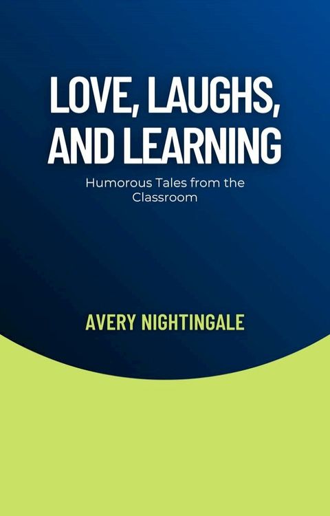 Love, Laughs, and Learning(Kobo/電子書)