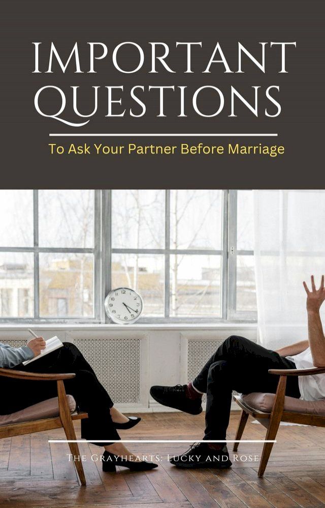  IMPORTANT QUESTIONS TO ASK YOUR PARTNER BEFORE MARRIAGE(Kobo/電子書)