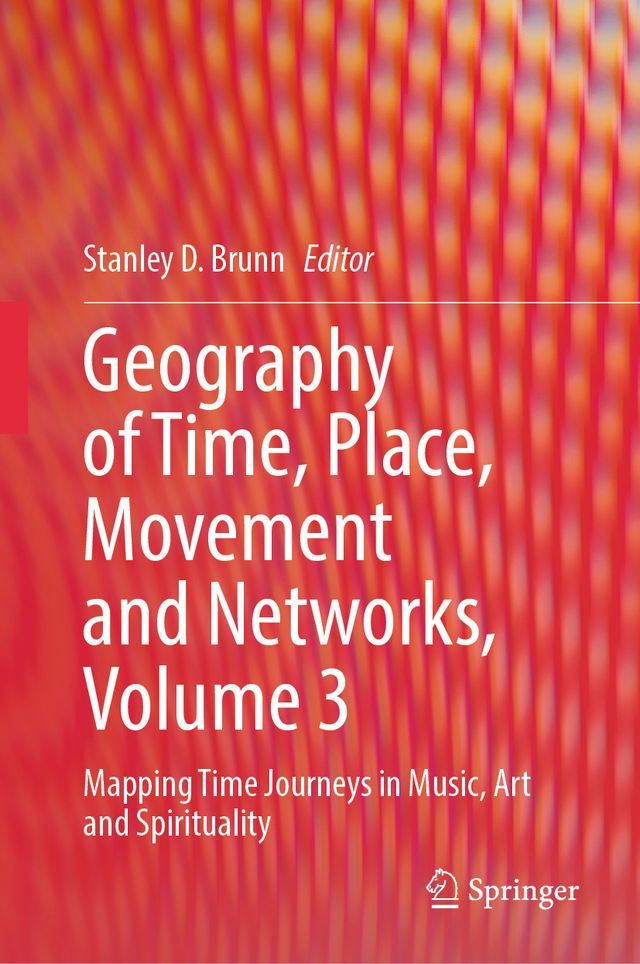  Geography of Time, Place, Movement and Networks, Volume 3(Kobo/電子書)