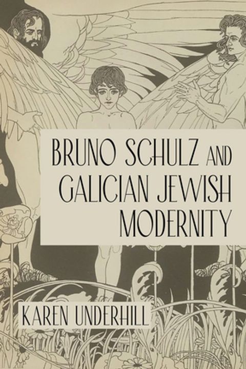 Bruno Schulz and Galician Jewish Modernity(Kobo/電子書)