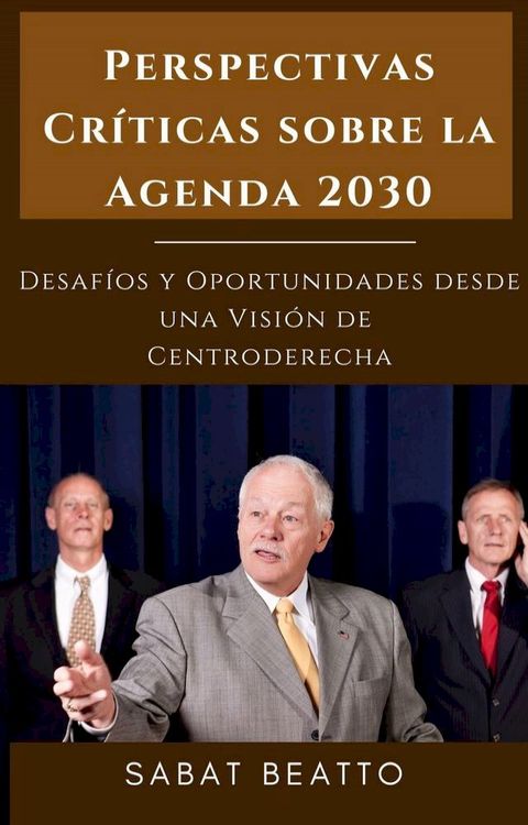 Perspectivas Críticas sobre la Agenda 2030: Desafíos y Oportunidades desde una Visión de Centroderecha(Kobo/電子書)