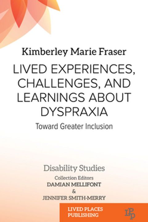 Lived Experiences, Challenges, and Learnings about Dyspraxia(Kobo/電子書)