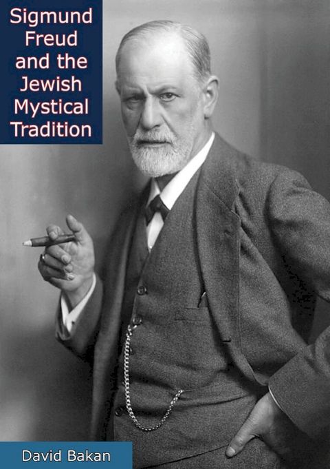 Sigmund Freud and the Jewish Mystical Tradition(Kobo/電子書)