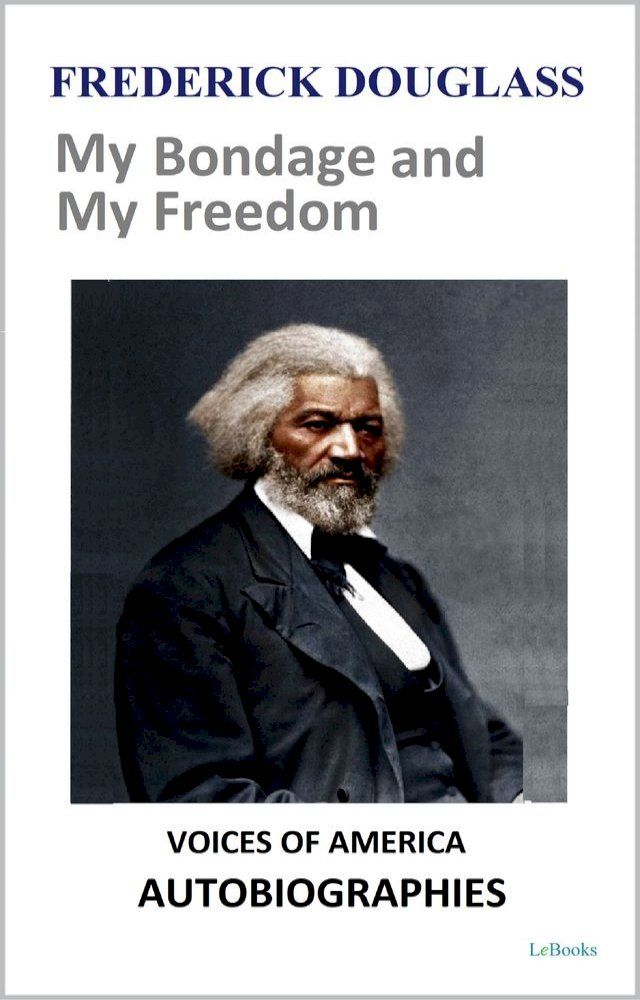  Frederick Douglass - My Bondage and My Freedom(Kobo/電子書)