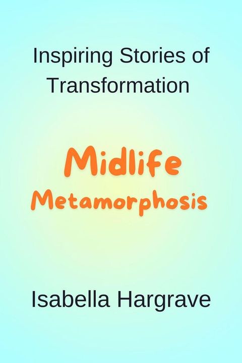 Midlife Metamorphosis(Kobo/電子書)