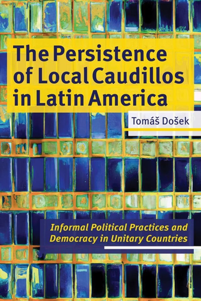  The Persistence of Local Caudillos in Latin America(Kobo/電子書)