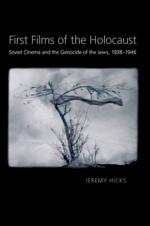 First Films of the Holocaust(Kobo/電子書)