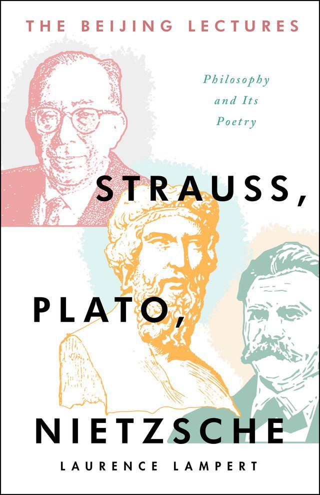  The Beijing Lectures: Strauss, Plato, Nietzsche(Kobo/電子書)