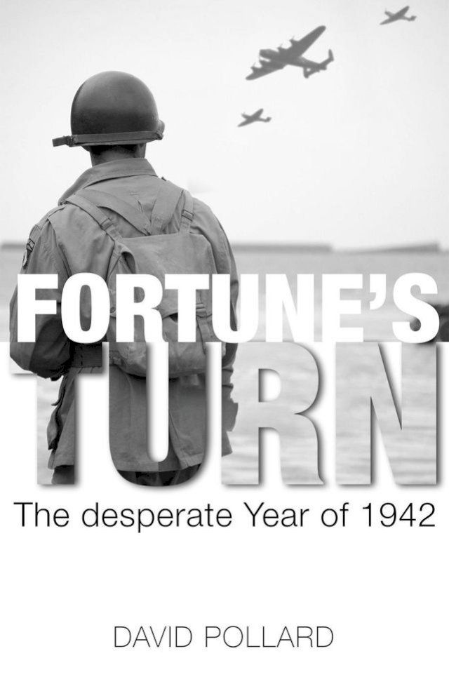  Fortune’s Turn: The Desperate Year of 1942(Kobo/電子書)