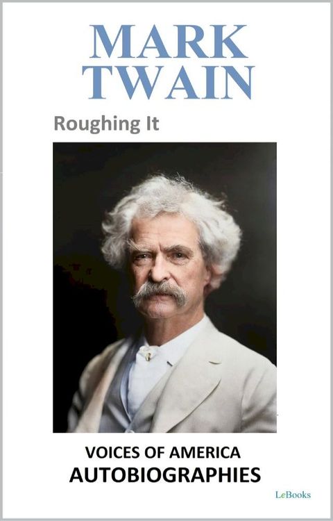 Mark Twain - Roughing It(Kobo/電子書)