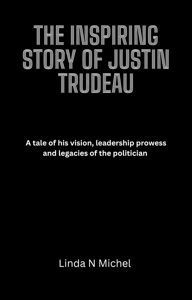  THE INSPIRING STORY OF JUSTIN TRUDEAU(Kobo/電子書)