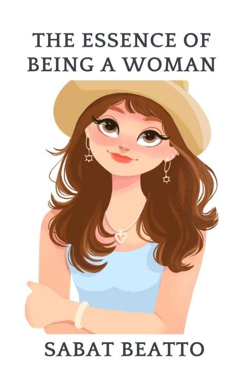 The Essence of Being a Woman(Kobo/電子書)