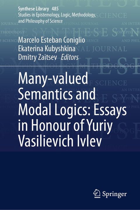 Many-valued Semantics and Modal Logics: Essays in Honour of Yuriy Vasilievich Ivlev(Kobo/電子書)