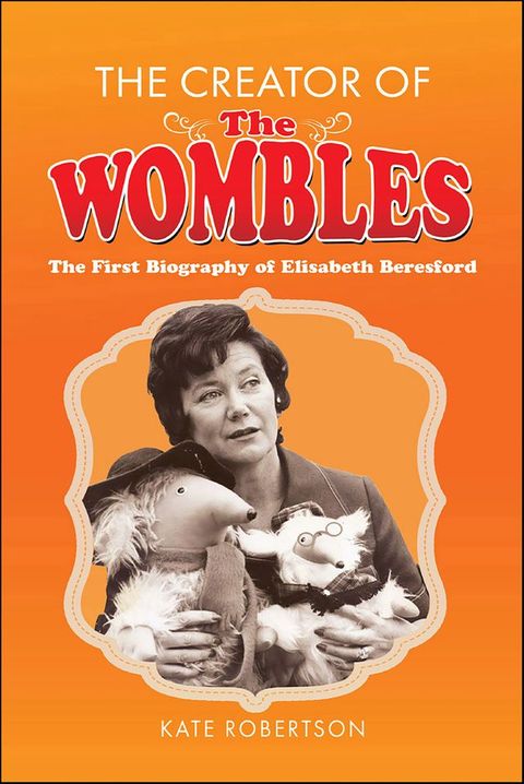 The Creator of the Wombles(Kobo/電子書)