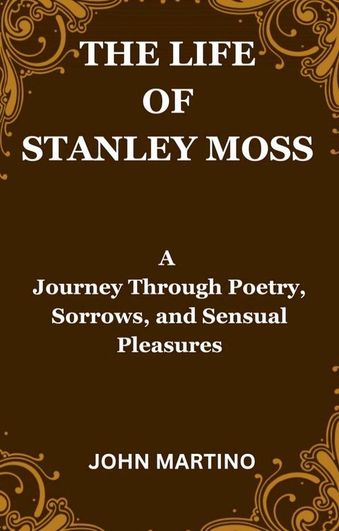 THE LIFE OF STANLEY MOSS(Kobo/電子書)