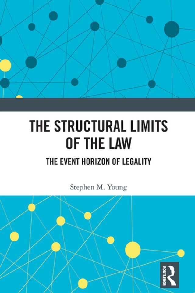  The Structural Limits of the Law(Kobo/電子書)