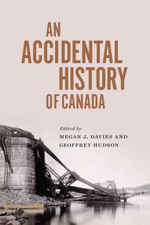 An Accidental History of Canada(Kobo/電子書)