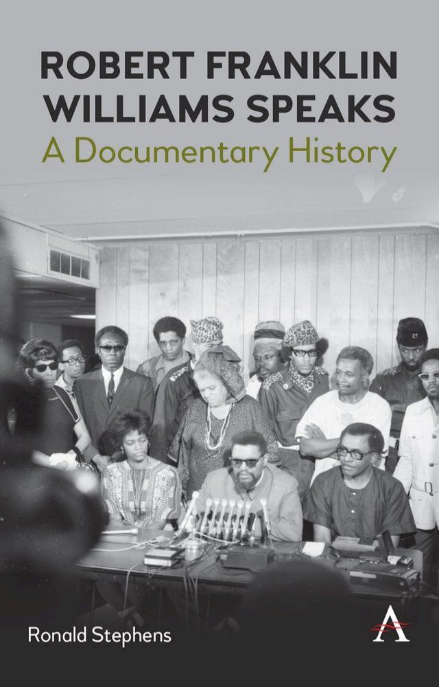  Robert Franklin Williams Speaks: A Documentary History(Kobo/電子書)