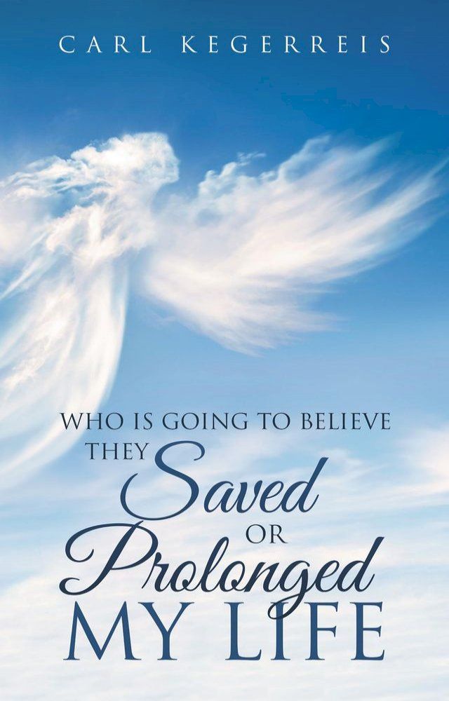  Who is Going to Believe They Saved or Prolonged My Life(Kobo/電子書)