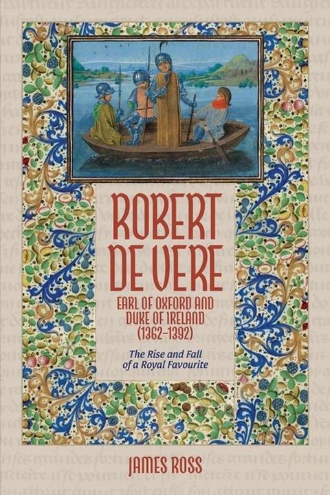 Robert de Vere, Earl of Oxford and Duke of Ireland (1362-1392)(Kobo/電子書)