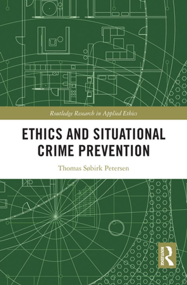  Ethics and Situational Crime Prevention(Kobo/電子書)