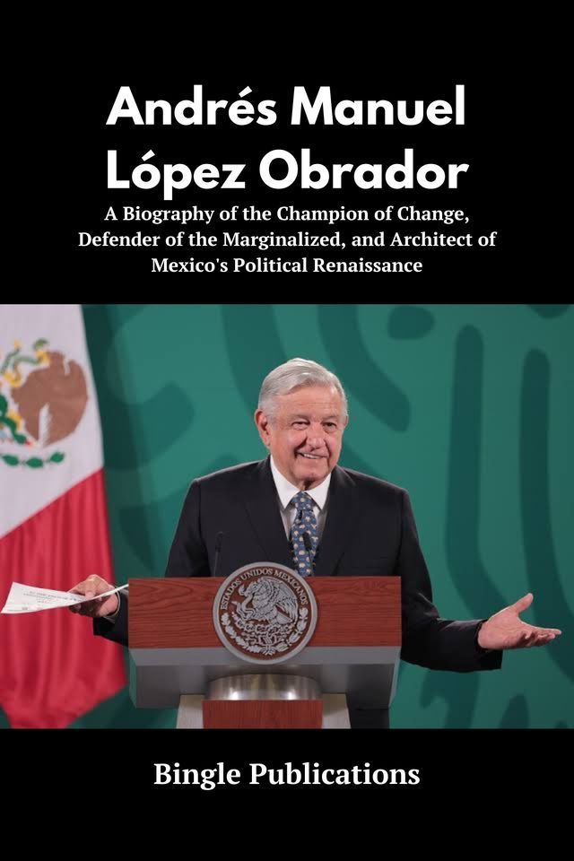  Andr&eacute;s Manuel L&oacute;pez Obrador(Kobo/電子書)