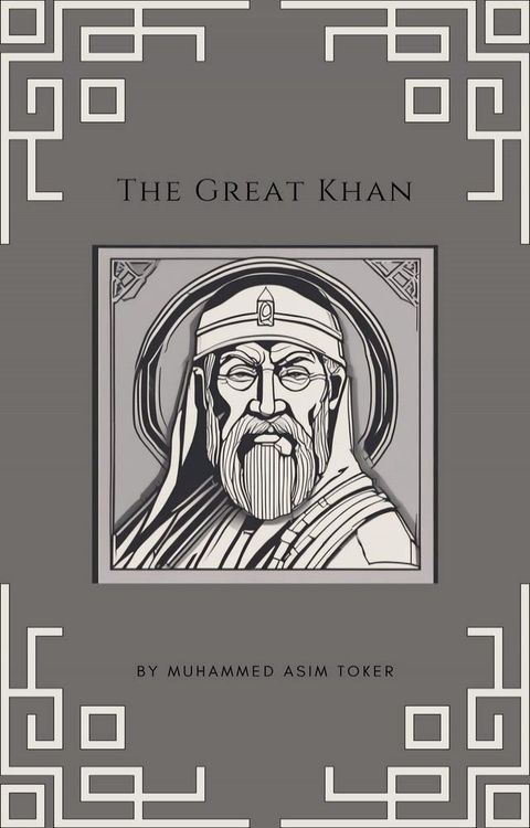 The Great Khan(Genghis Khan)(Kobo/電子書)